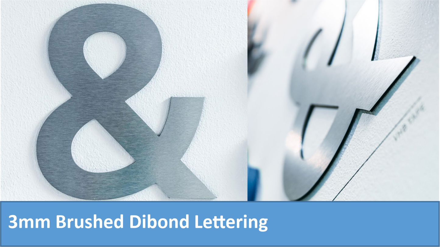 Brushed finished Silver Dibond letters